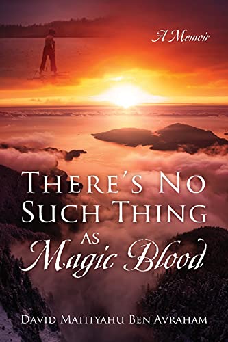 Stock image for There's No Such Thing as Magic Blood: A Memoir for sale by Lucky's Textbooks