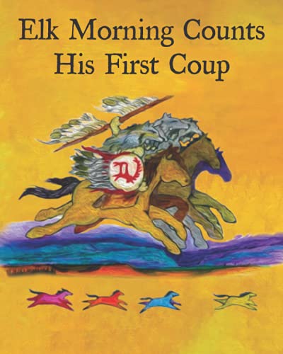 Stock image for Elk Morning Counts His First Coup for sale by GreatBookPrices