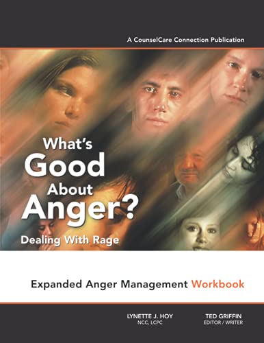 Stock image for What's Good About Anger? Dealing With Rage: Expanded Anger Management Workbook for sale by GF Books, Inc.