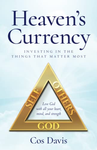 Stock image for Heaven's Currency: investing In The Things That Matter Most for sale by THE SAINT BOOKSTORE