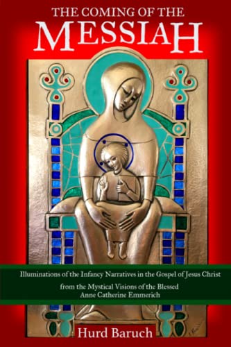 Beispielbild fr The Coming of the Messiah: The Infancies of Mary and Jesus zum Verkauf von ThriftBooks-Dallas