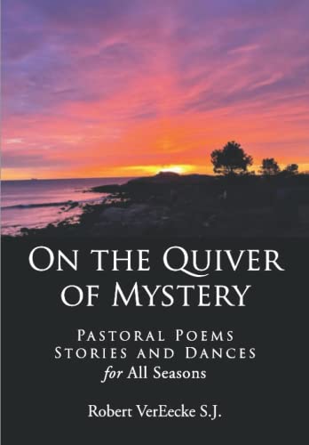 Stock image for On the Quiver of Mystery: Pastoral Poems, Stories and Dances for All Seasons: Volume 2 for sale by GF Books, Inc.