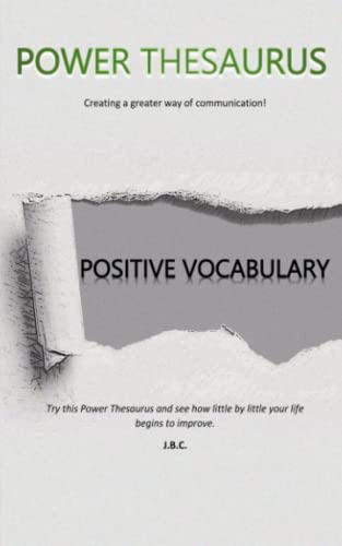 Stock image for Power Thesaurus/Teasuro de Poder: Try this Power Thesaurus and see how little by little your life begins to improve. (Positive Vocabulary, Positive . book, English and Spanish versions in one) for sale by Goodwill Books
