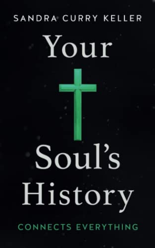 Stock image for Your Soul's History: Connects Everything for sale by SecondSale