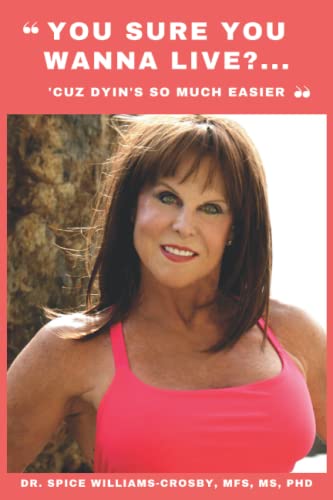Stock image for You Sure You Wanna Live?. 'Cuz Dyin's So Much Easier for sale by GF Books, Inc.