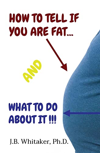 9780578280080: How to Tell if You Are Fat and What to Do About It