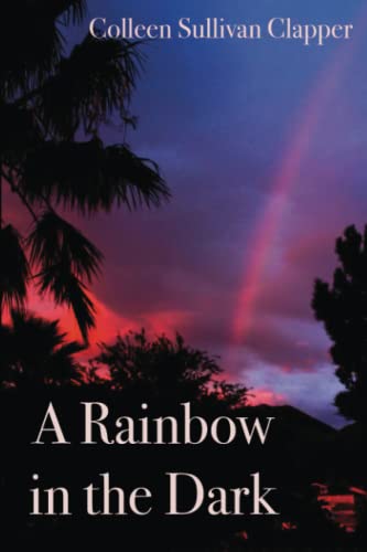 Imagen de archivo de A Rainbow in the Dark a la venta por Goodwill Industries