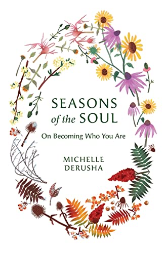 Imagen de archivo de Seasons of the Soul: On Becoming Who You Are a la venta por GreatBookPrices