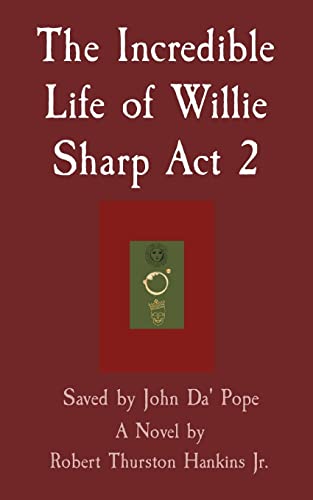 9780578285047: The Incredible Life of Willie Sharp Act 2: Saved by John Da' Pope