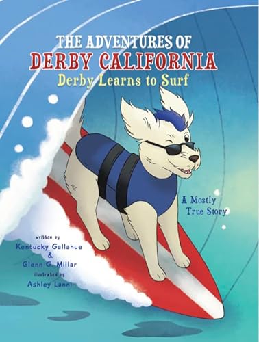 Beispielbild fr The Adventures of Derby California, Derby Learns to Surf zum Verkauf von Goodwill Southern California