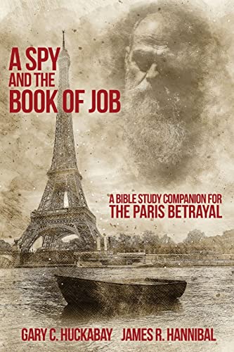 9780578287157: A Spy and the Book of Job: A Bible Study Companion for The Paris Betrayal
