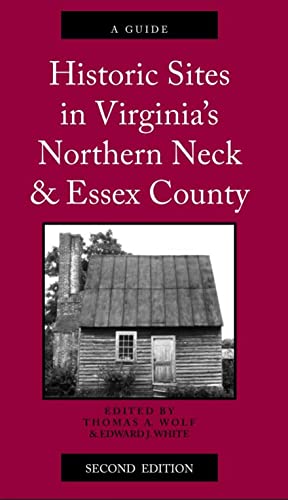 Beispielbild fr Historic Sites in Virginia's Northern Neck and Essex County, A Guide zum Verkauf von Blackwell's