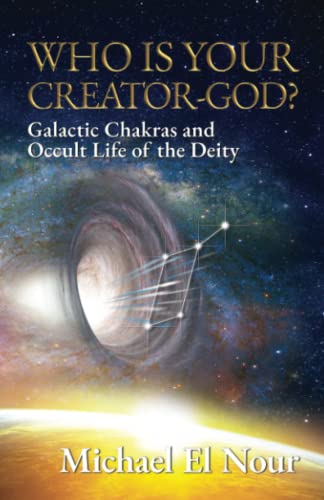 Beispielbild fr Who Is Your Creator God?: Galactic Chakras and Occult Life of the Deity. zum Verkauf von Revaluation Books