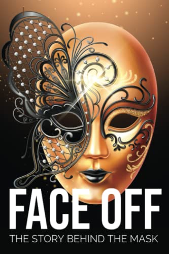 Beispielbild fr FACE OFF: THE STORY BEHIND THE MASK zum Verkauf von Book Deals