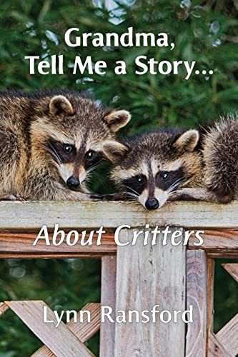 Stock image for Grandma, Tell Me a Story.About Critters (The Grandma, Tell Me a Story) for sale by Books Unplugged