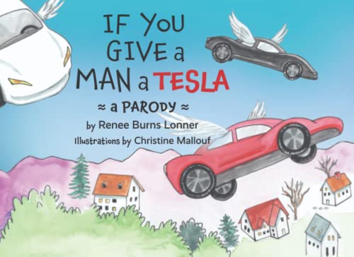 Imagen de archivo de If You Give A Man A Tesla: A Parody a la venta por GF Books, Inc.