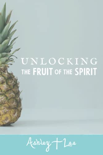 Stock image for Unlocking the Fruit of the Spirit for sale by Better World Books