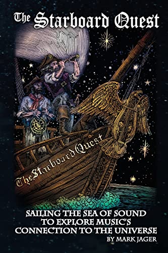 Imagen de archivo de Starboard Quest: Sailing the Sea of Sound to Explore Music's Connection to the Universe a la venta por GreatBookPrices