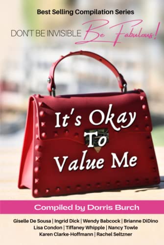 9780578314662: Don't Be Invisible Be Fabulous: It's Okay To Value Me