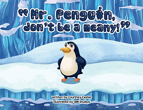 Stock image for Mr. Penguin, don't be a meany! for sale by SecondSale