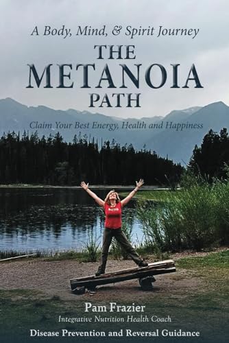 9780578318455: THE METANOIA PATH: Claim Your Best Energy, Health and Happiness