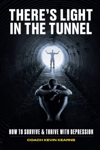 Imagen de archivo de There's Light In The Tunnel: How To Survive And Thrive With Depression a la venta por ThriftBooks-Atlanta
