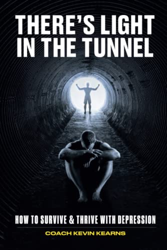 Stock image for There's Light In The Tunnel: How To Survive And Thrive With Depression for sale by ThriftBooks-Atlanta