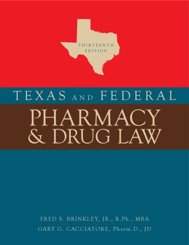 Stock image for Texas and Federal Pharmacy & Drug Law, 13th Edition (2022) for sale by BooksRun