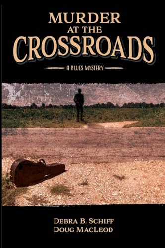Imagen de archivo de Murder at the Crossroads: A Blues Mystery a la venta por Big River Books