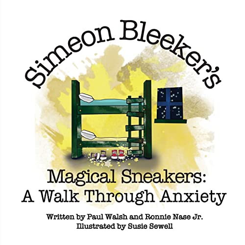 Imagen de archivo de Simeon Bleeker's Magical Sneakers: A Walk through Anxiety a la venta por SecondSale