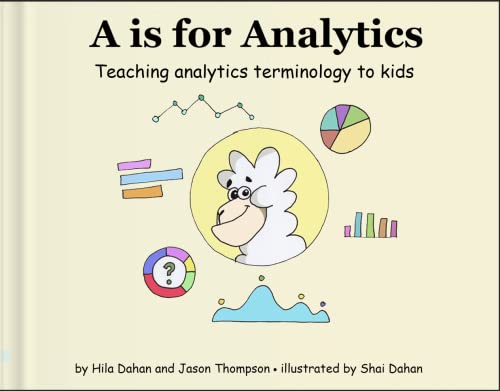 Imagen de archivo de A is for Analytics a la venta por ThriftBooks-Atlanta