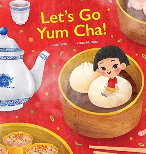 Stock image for Let's Go Yum Cha: A Dim Sum Adventure! for sale by ThriftBooks-Dallas