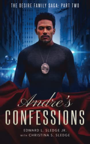 Stock image for Andre's Confessions: The Desire Family Saga: Part Two for sale by GreatBookPrices