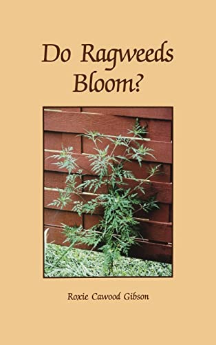 Stock image for Do Ragweeds Bloom? for sale by ThriftBooks-Atlanta