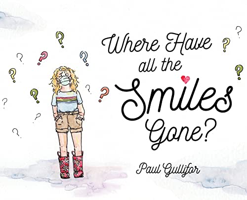 Stock image for Where Have All the Smiles Gone? for sale by Big River Books