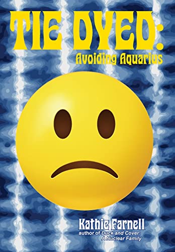 Stock image for Tie Dyed: Avoiding Aquarius for sale by ThriftBooks-Atlanta