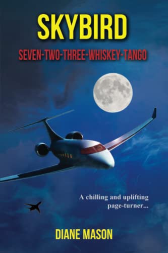 Stock image for SKYBIRD SEVEN-TWO-THREE-WHISKEY-TANGO for sale by Books Unplugged