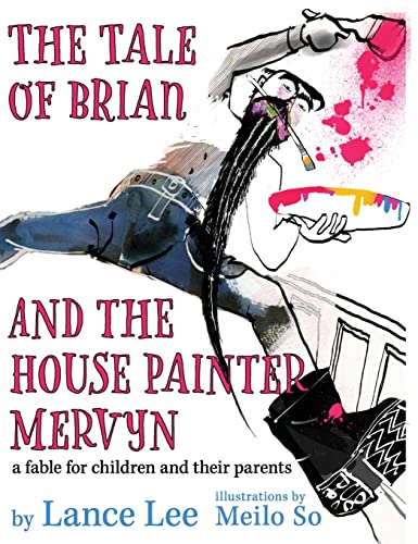 Stock image for The Tale of Brian and the House Painter Mervyn: a fable for children and their parents for sale by Big River Books