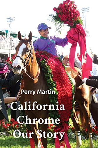 Stock image for California Chrome Our Story for sale by BooksRun