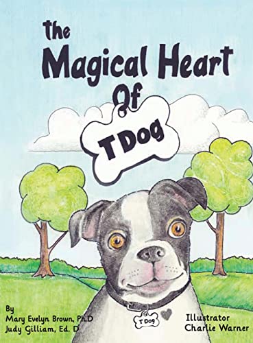 Imagen de archivo de The Magical Heart of T Dog a la venta por GF Books, Inc.