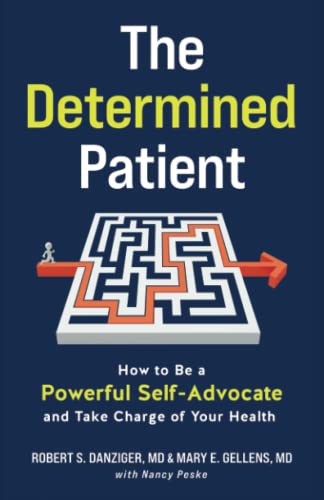 Imagen de archivo de The Determined Patient: How to Be a Powerful Self-Advocate and Take Charge of Your Health a la venta por Better World Books