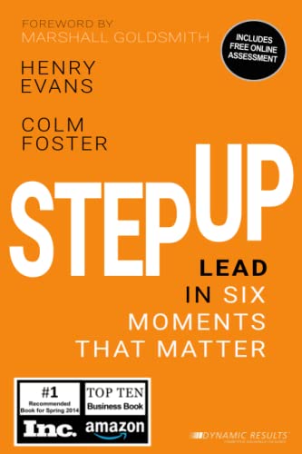 Beispielbild fr Step Up: Lead in Six Moments That Matter zum Verkauf von Better World Books