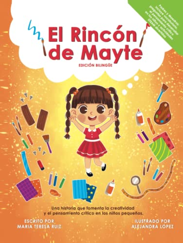 Imagen de archivo de El Rincn de Mayte (Edicin Bilinge/ Bilingual edition).: Una historia que apoya la creatividad en los nios pequeos (Spanish Edition) a la venta por Big River Books