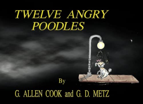 Stock image for Twelve Angry Poodles for sale by Books Unplugged