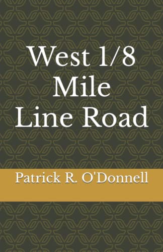 Stock image for West 1/8 Mile Line Road for sale by ThriftBooks-Atlanta