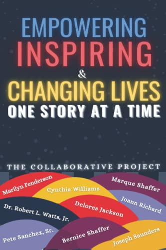 Stock image for EMPOWERING INSPIRING & CHANGING LIVES: ONE STORY AT A TIME for sale by SecondSale