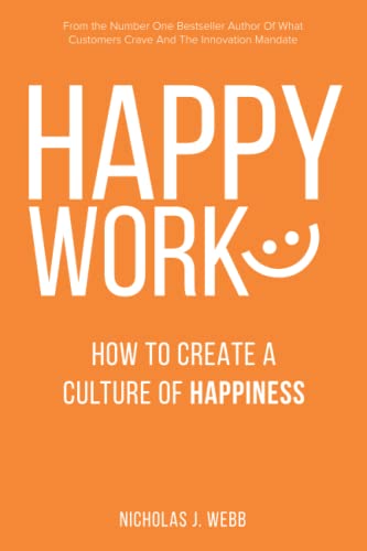 Stock image for Happy Work: How To Create A Culture Of Happiness for sale by SecondSale