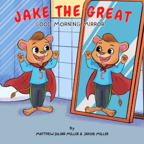 Beispielbild fr Jake The Great: Good Morning Mirror zum Verkauf von GF Books, Inc.