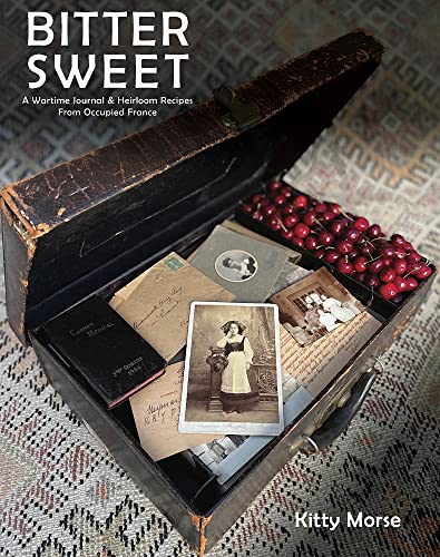 Beispielbild fr Bitter Sweet: A Wartime Journal and Heirloom Recipes from Occupied France zum Verkauf von Goodwill