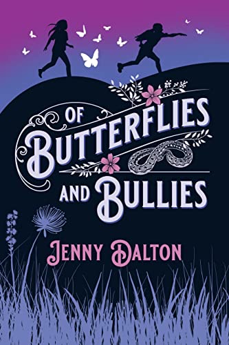 Stock image for Of Butterflies & Bullies for sale by -OnTimeBooks-